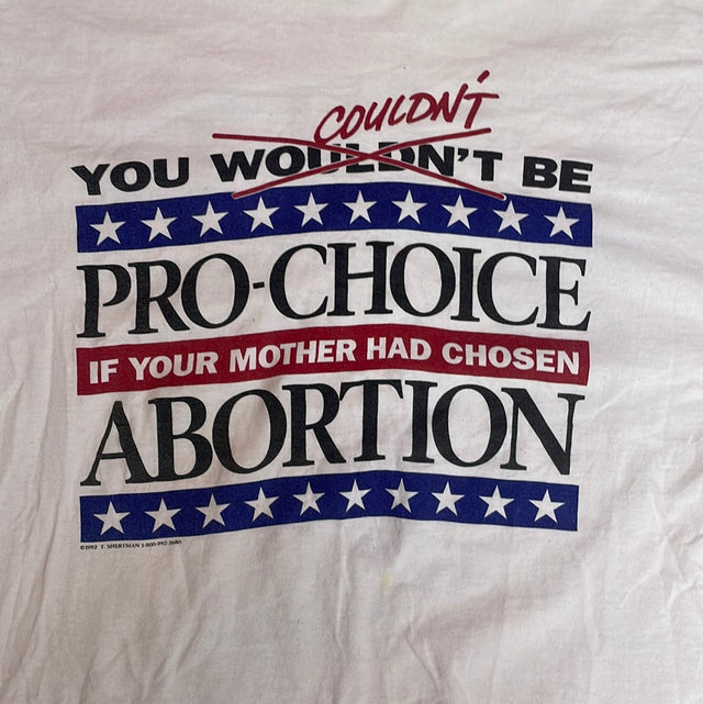 Vintage 1992 Pro Choice Shirt 4XL